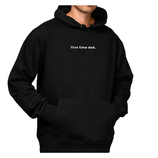 Fïrst Tïme Dad. Hoodie